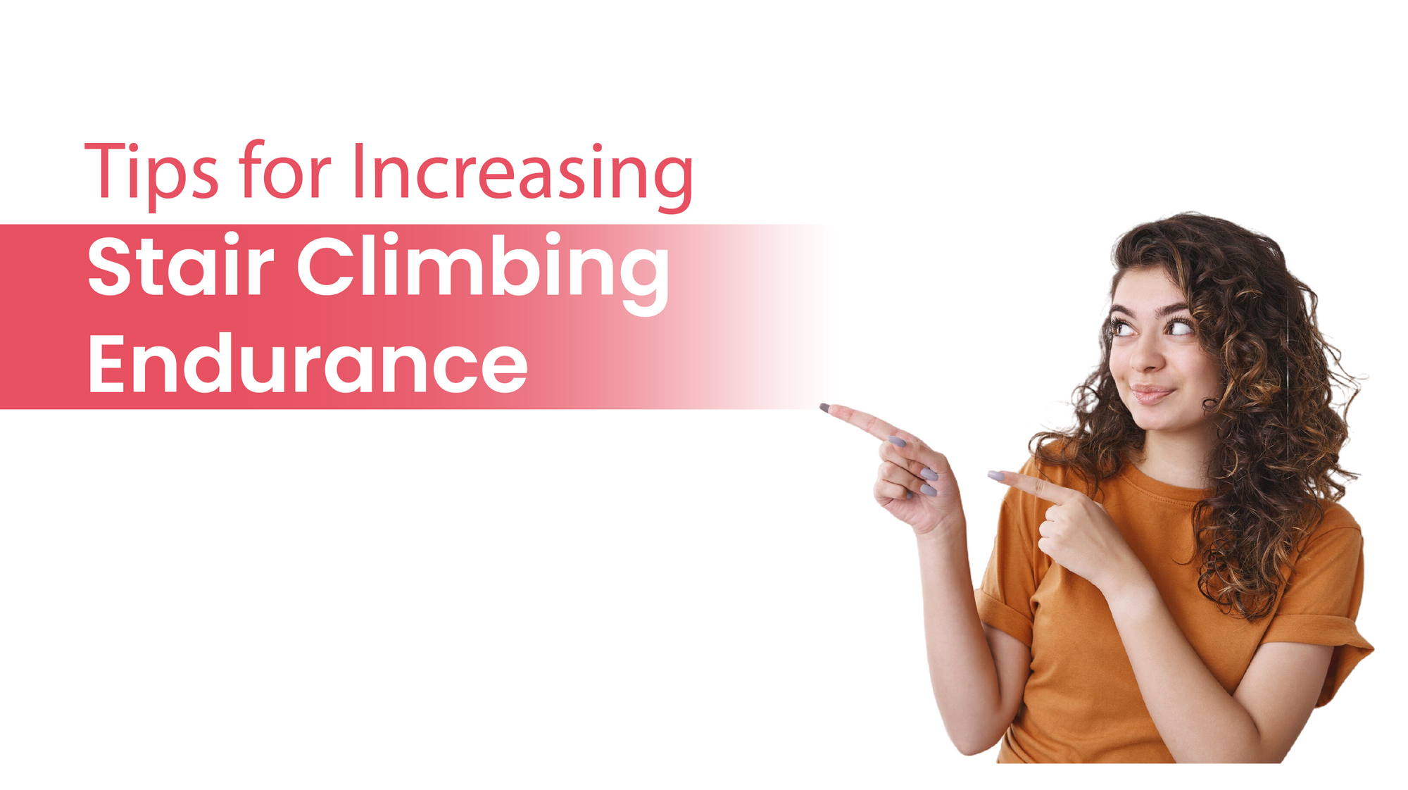Tips for Increasing Stair Climbing Endurance